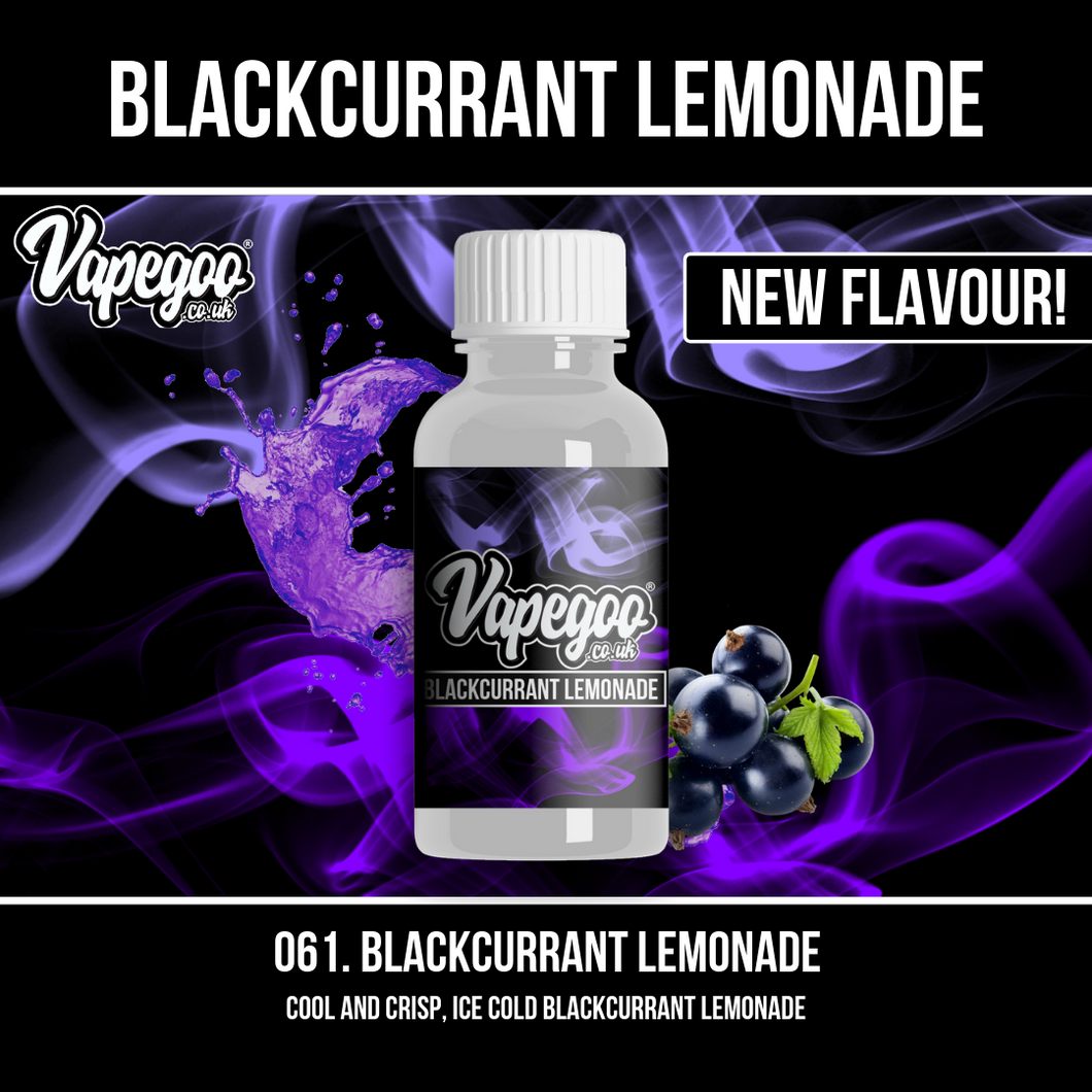 Vapegoo flavour: 61. Blackcurrant Lemonade - Cool and crisp, ice cold blackcurrant lemonade